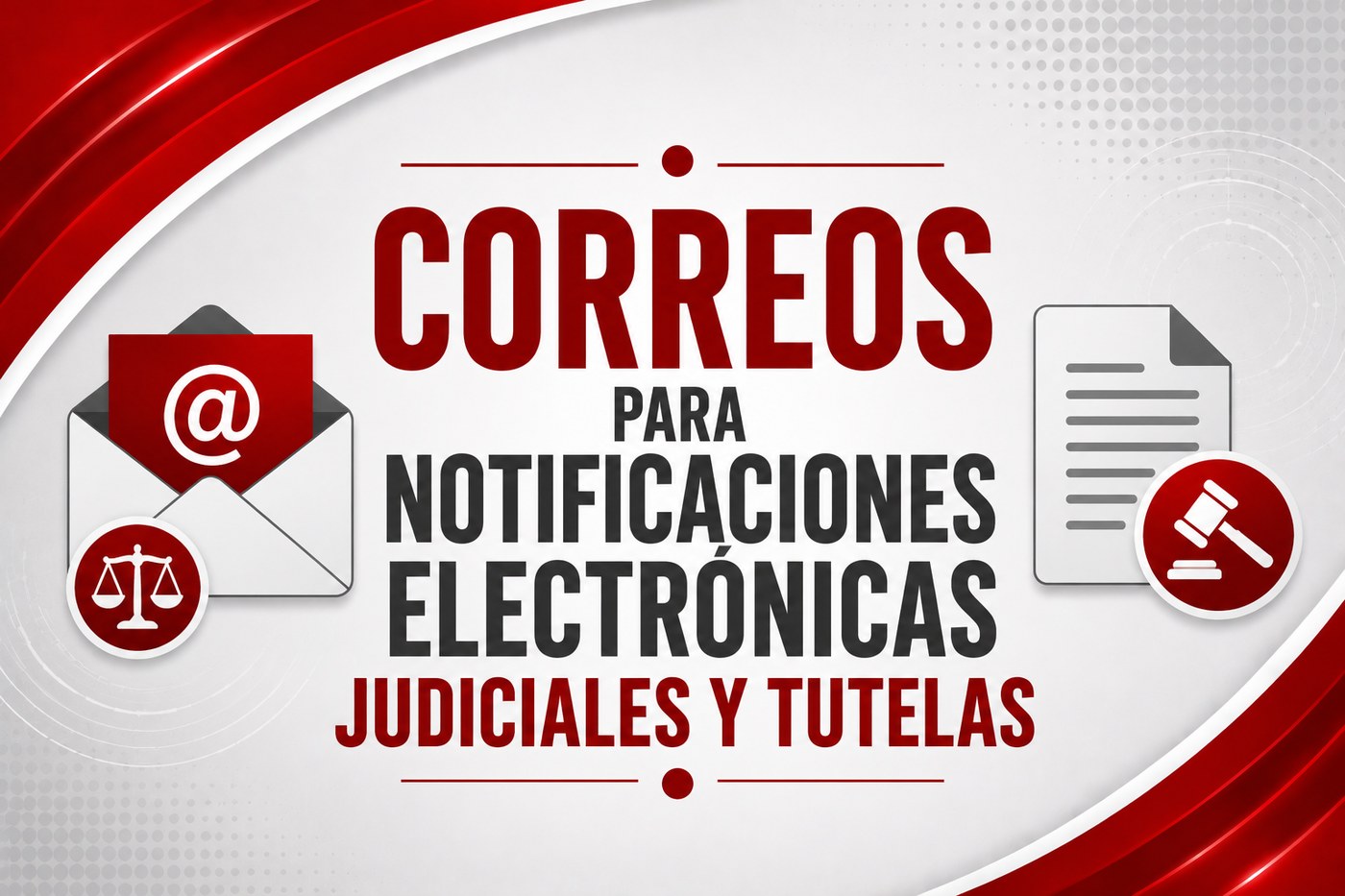 Correos para Notificaciones Electrónicas Judiciales y Tutelas