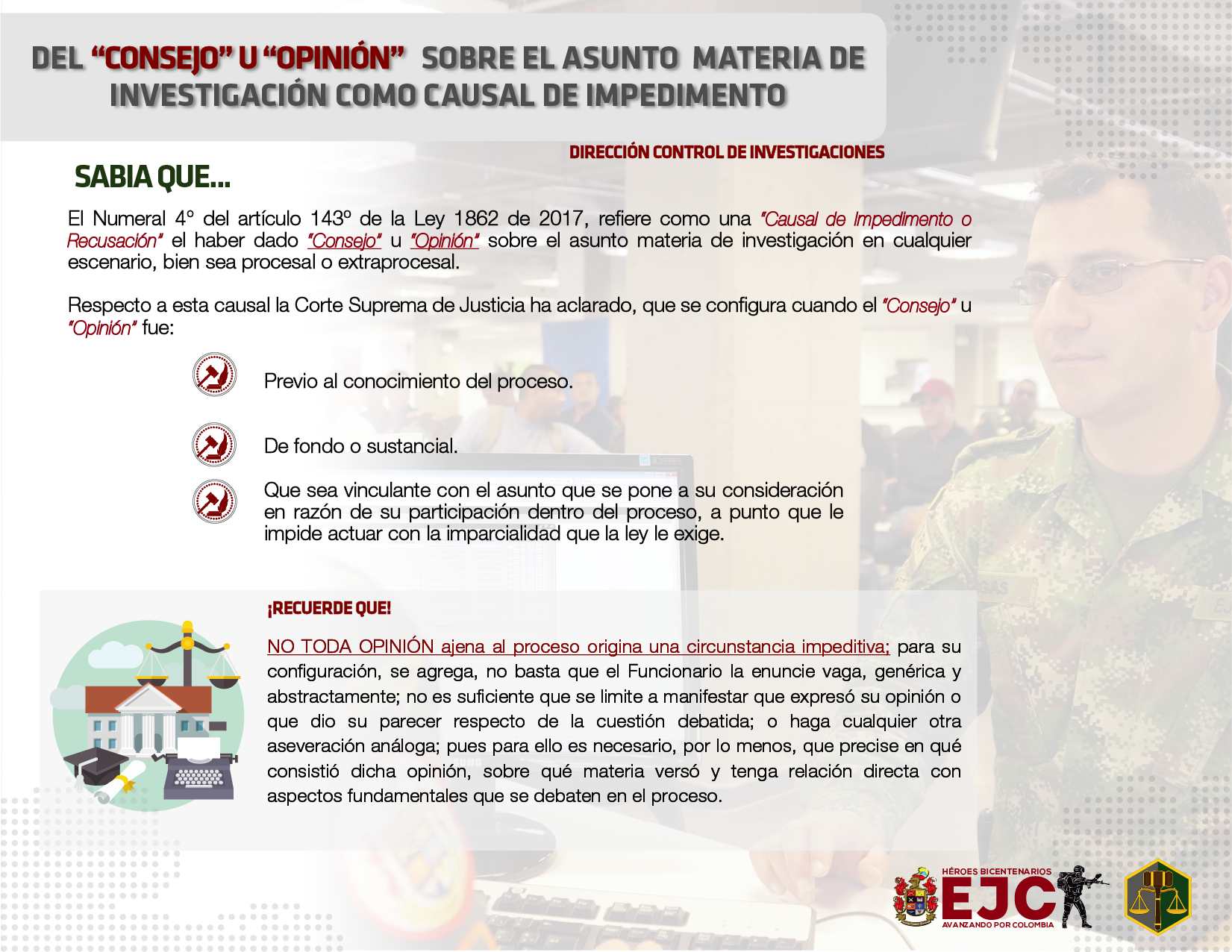 51. Del consejo u opinión sobre el asunto materia de investigación como causal de impedimento