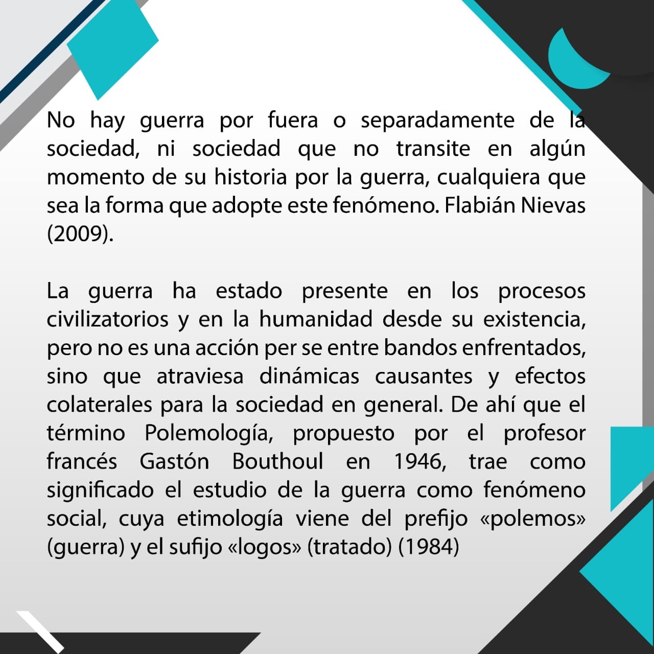 la Guerra como procesos civilizatorio