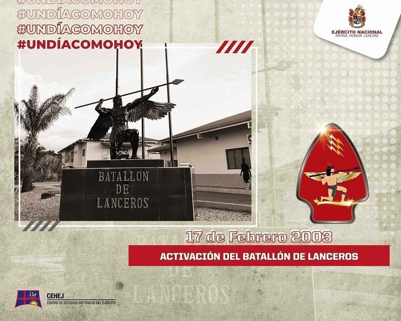17 de febrero de 2003: Activación del Batallón de Lanceros.